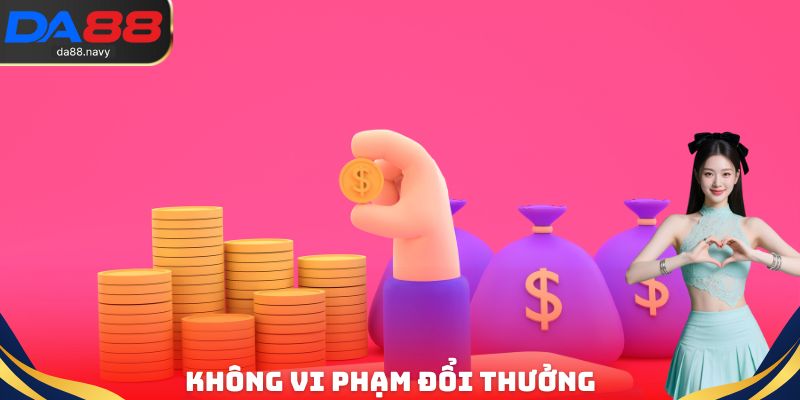 Không vi phạm đổi thưởng
