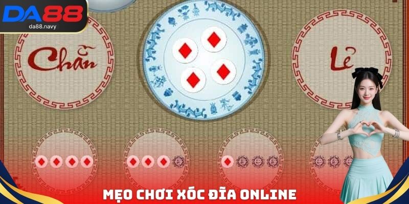 Mẹo chơi xóc đĩa Online