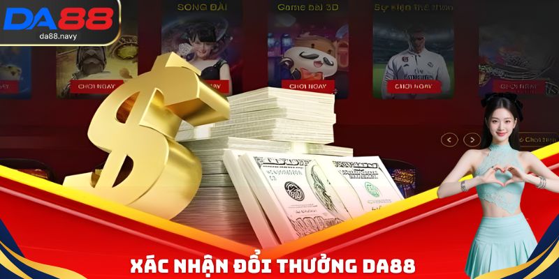 Xác nhận đổi thưởng DA88